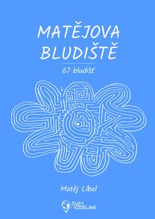 Kniha: Matějova bludiště - Matěj Líbal