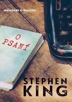 Kniha: O psaní - Memoáry o řemesle - Stephen King