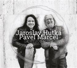 CD: Sklenice vody - CD - 1. vydanie - Jaroslav Hutka, Pavel Marcel