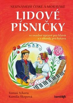 Kniha: Nejznámější české a moravské lidové písničky - s úpravou pro klavír a s akordy pro kytaru - 1. vydanie - Kamila Skopová