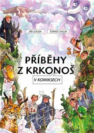 Kniha: Příběhy z Krkonoš v komiksech - Jiří Louda, Tomáš Chlud