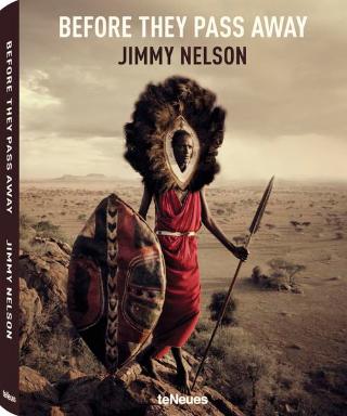 Kniha: Before They Pass Away, Jimmy Nelson collectors edition - Jimmy Nelson