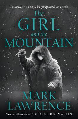Kniha: The Girl and the Mountain - 1. vydanie - Mark Lawrence