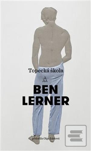 Kniha: Topecká škola - Ben Lerner