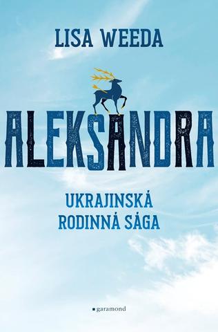 Kniha: Aleksandra - Ukrajinská rodinná sága - 1. vydanie - Lisa Weeda