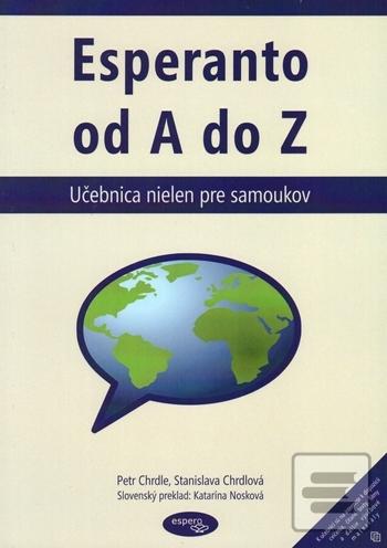 Kniha: Esperanto od A do Z - Učebnica nielen pre samoukov - Petr Chrdle; Stanislava Chrdlová