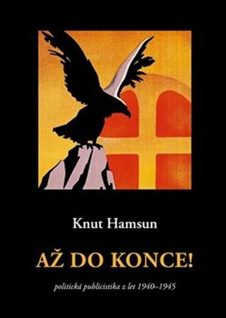 Kniha: Až do konce! - Knut Hamsun