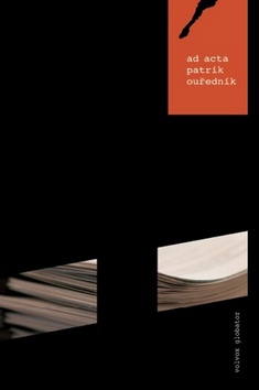 Kniha: Ad acta - 1. vydanie - Patrik Ouředník
