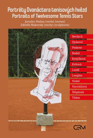 Kniha: Portréty Dvanáctera tenisových hvězd / Portraits of Twelvesome Tennis Stars - 1. vydanie - Jaroslav Malina,Zdeněk Maovský