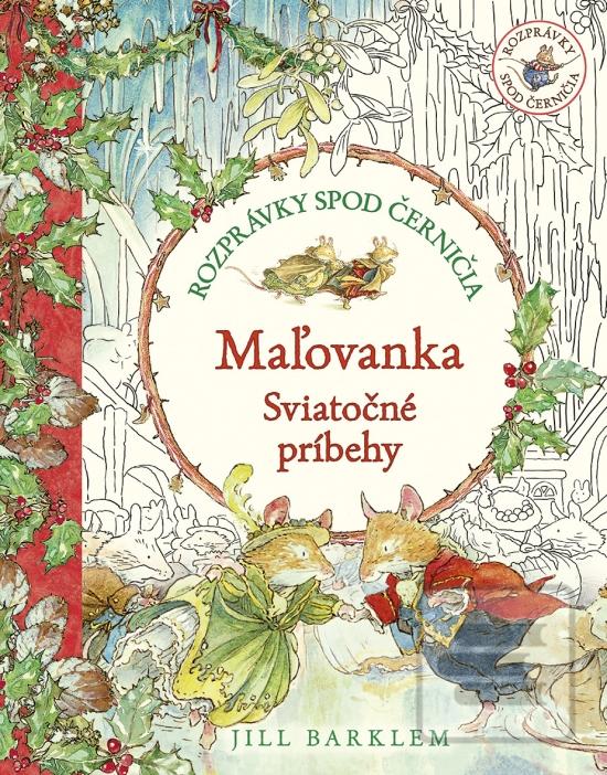 Rozprávky spod černičia:… (Jill Barklem)
