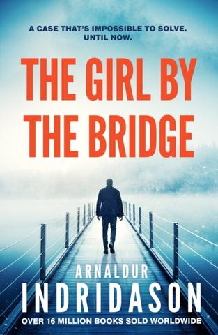 Kniha: The Girl by the Bridge - Arnaldur Indridason