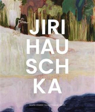 Kniha: Jiri Hauschka - Martin Dostál