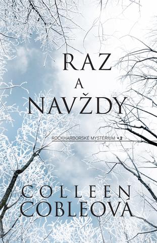 Kniha: Raz a navždy - Rockharborské mystérium 2 - Colleen Cobleová