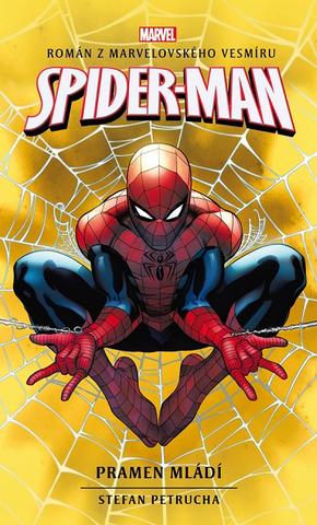 Kniha: Spider-Man: Pramen mládí - Román z Marvelovské vemíru - 1. vydanie - Stefan Petrucha