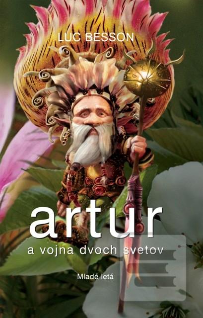 Kniha: Artur a vojna dvoch svetov - Artur a Minimojovia 4 - Luc Besson
