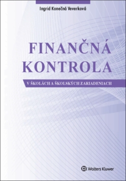 Kniha: Finančná kontrola v školách a školských zariadeniach - Ingrid Konečná Veverková