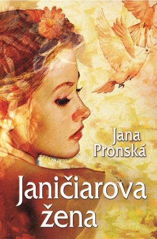 Kniha: Janičiarova žena - Jana Pronská
