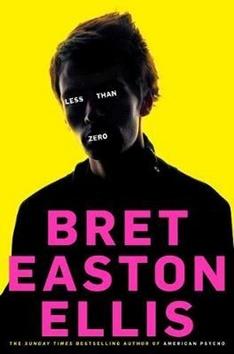 Kniha: Less Than Zero - Bret Easton Ellis