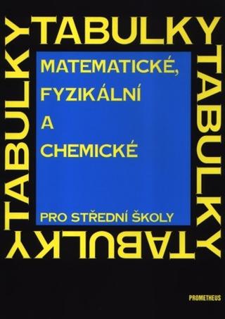 Kniha: Matematické, fyzikální a chemické tabulky pro střední školy - Jiří Mikulčák