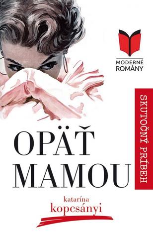 Kniha: Opäť mamou - 1. vydanie - Katarína Kopcsányi