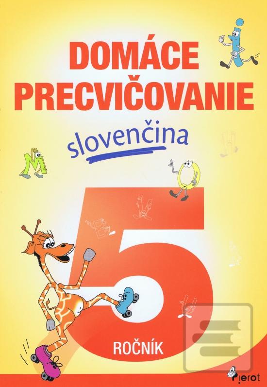 Kniha: Domáce precvičovanie slovenčina 5.ročník - 1. vydanie - Viera Hrabková