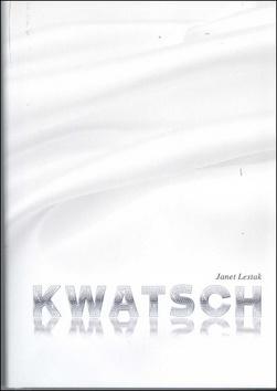 Kniha: Kwatsch - Janet Lestak