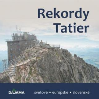 Kniha: Rekordy Tatier - 1. vydanie - Kliment Ondrejka