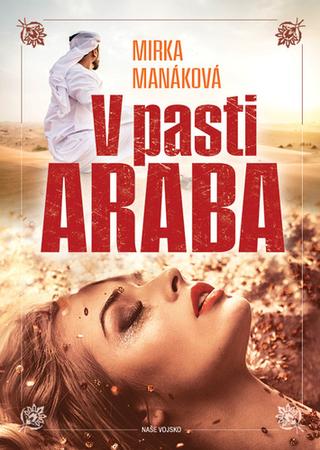 Kniha: V pasti Araba - 1. vydanie - Mirka Manáková
