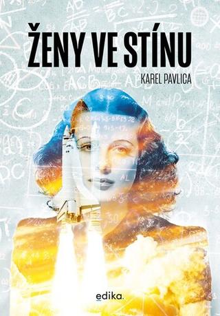 Kniha: Ženy ve stínu - Karel Pavlica