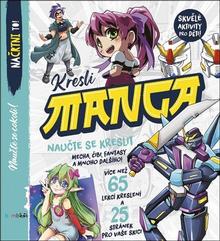 Kniha: Kresli Manga - Nauč se kreslit mecha, chibi, fantasy a spoustu dalších věcí! - 1. vydanie