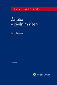 Kniha: Žaloba v civilním řízení - 2. vydanie - Karel Svoboda