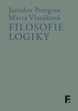 Kniha: Filosofie logiky - Jaroslav Peregrin