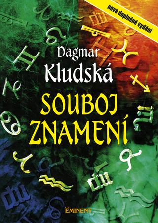 Kniha: Souboj znamení - Astrologicko - karetní průvodce - 2. vydanie - Dagmar Kludská