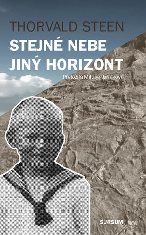 Kniha: Stejné nebe jiný horizont - Thorvald Steen