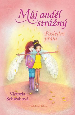 Kniha: Můj anděl strážný Poslední přání - 1. vydanie - Victoria Schwab