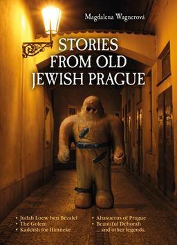 Kniha: Stories from Old Jewish Prague - 1. vydanie - Magdalena Wagnerová
