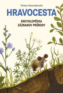 Kniha: Hravocesta: Encyklopédia zázrakov prírody - 1. vydanie - Tereza Vostradovská
