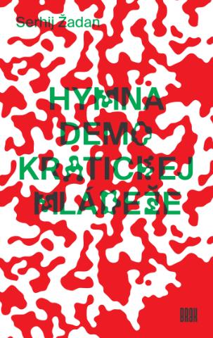 Kniha: Hymna demokratickej mládeže - Serhij Žadan