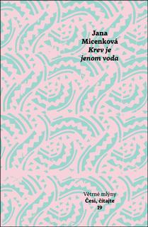 Kniha: Krev je jenom voda - 1. vydanie - Jana Micenková