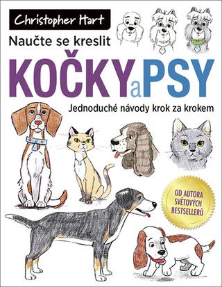 Kniha: Naučte se kreslit kočky a psy - Jednoduché návody krok za krokem - Christopher Hart