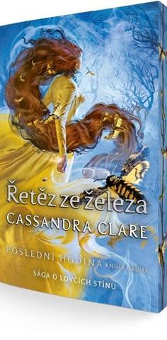 Kniha: Poslední hodina Řetěz ze železa - Poslední hodina (2.díl) - Sága o lovcích stínů - 2. vydanie - Cassandra Clare