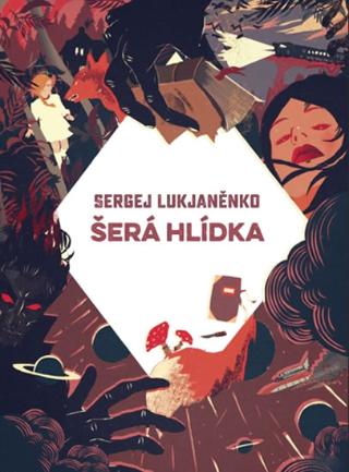 Kniha: Šerá hlídka - 1. vydanie - Sergej Lukjaněnko