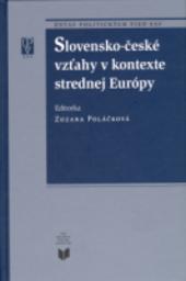 Kniha: Slovensko-české vzťahy v kontexte strednej európy - Zuzana Polačková