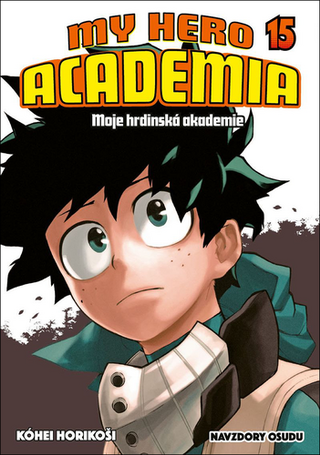 Kniha: My Hero Academia 15 Moje hrdinská akademie - Navzdory osudu - 1. vydanie - Kóhei Horikoši
