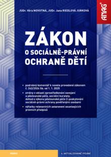 Kniha: Zákon o sociálně-právní ochraně dětí s komentářem - Jana Riedlová Jurková; Věra Novotná