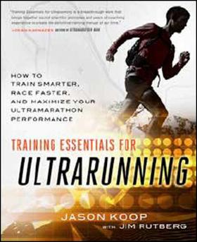 Kniha: Základy ultramaratonského tréninku - Jak závodit rychleji a jak maximilizovat Váš výkon - 1. vydanie - Jason Koop; Jim Rutberg
