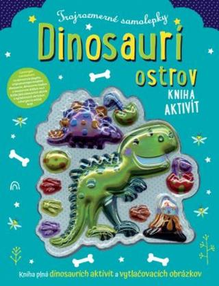 Kniha: Dinosaurí ostrov - Trojrozmerné samolepky - Knihy aktivít - 1. vydanie - Stuart Lynch