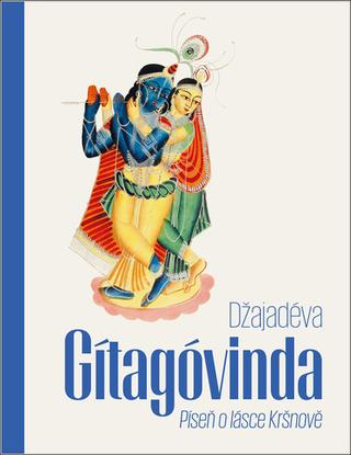 Kniha: Gítagóvinda - Píseň o lásce Kršnově - 1. vydanie - Džajadéva