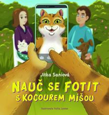 Kniha: Nauč se fotit s kocourem Míšou - Jitka Saniová