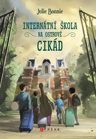 Kniha: Internátní škola na Ostrově cikád - 1. vydanie - Julie Bonnie